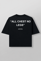 Chest No Legs Tee