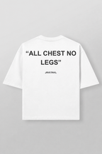 Chest No Legs Tee